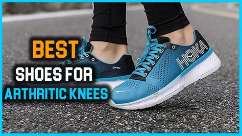 best shoes for arthritic knees.